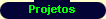  Projetos 